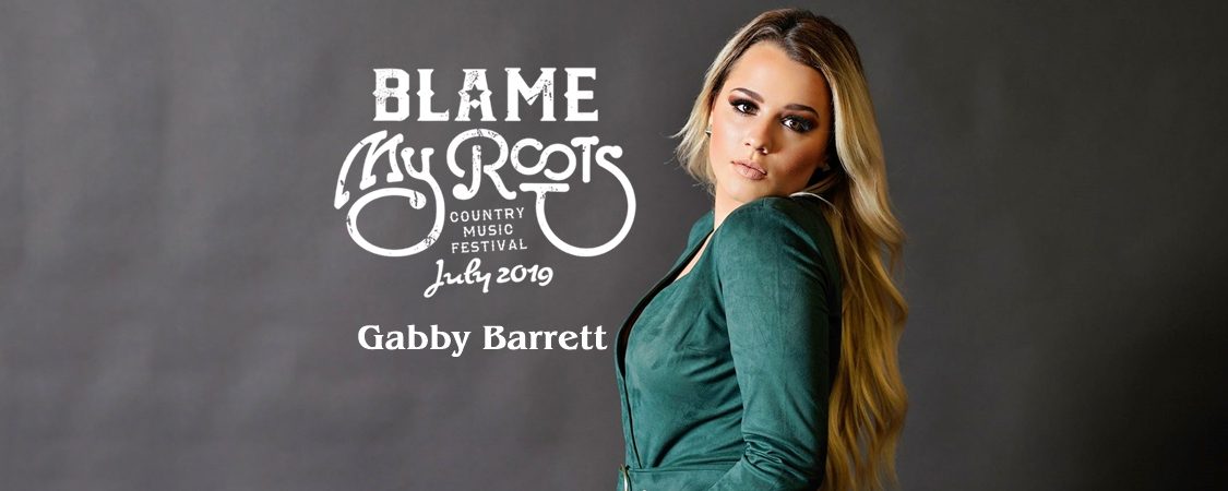 Gabby Barrett to Perform at Blame My Roots Festival
