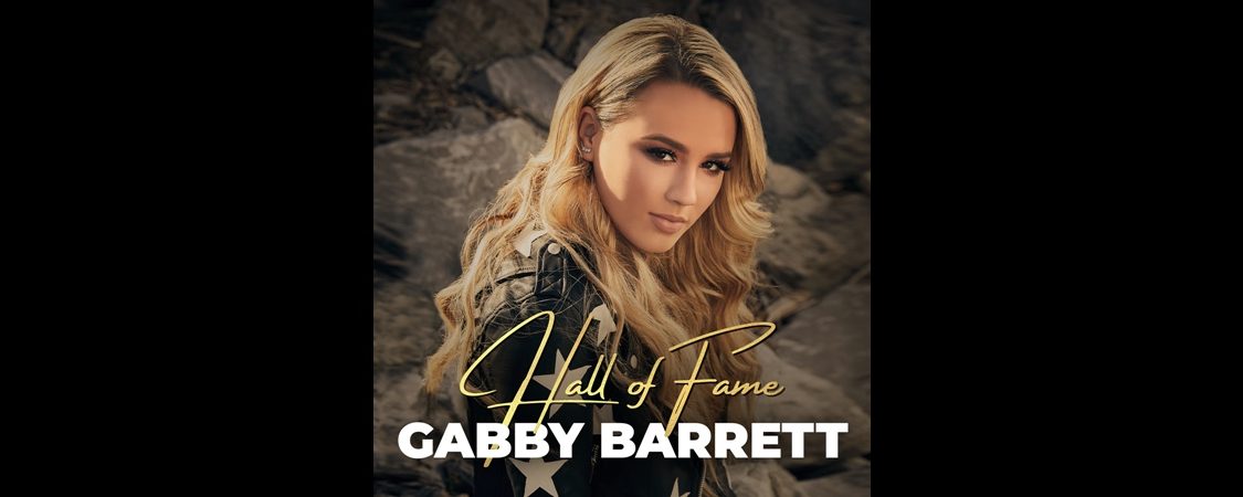 Gabby Barrett Releases New Single “Hall Of Fame”